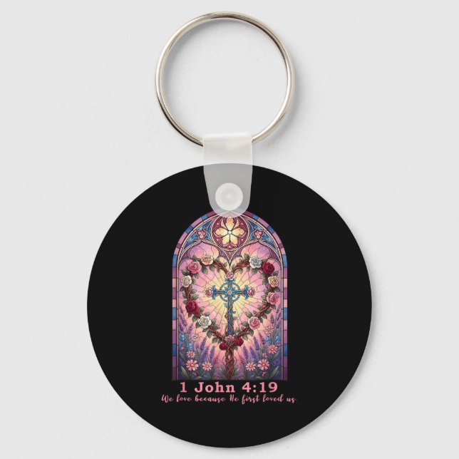 Bible Verse Stained Gl 1 John 4_19 Love Prayer Val Key Ring (Front)