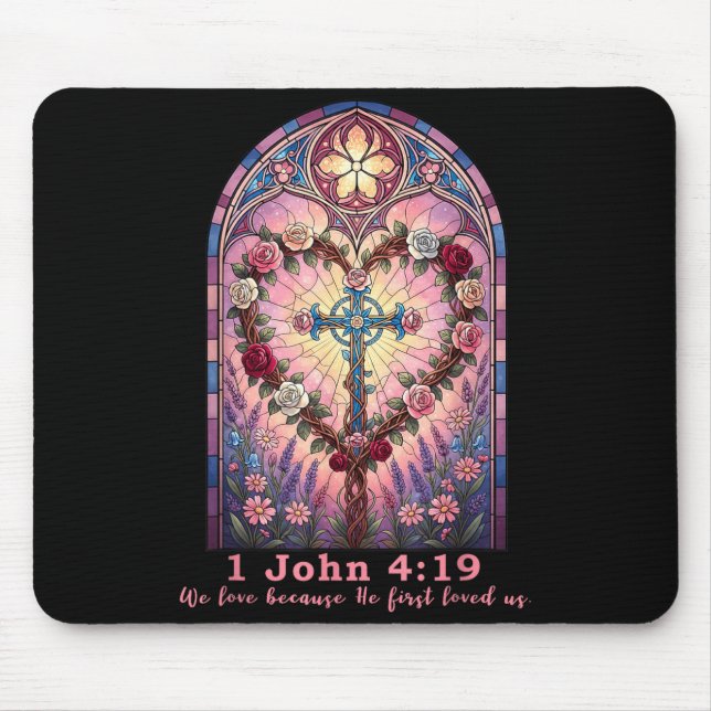 Bible Verse Stained Gl 1 John 4_19 Love Prayer Val Mouse Mat (Front)