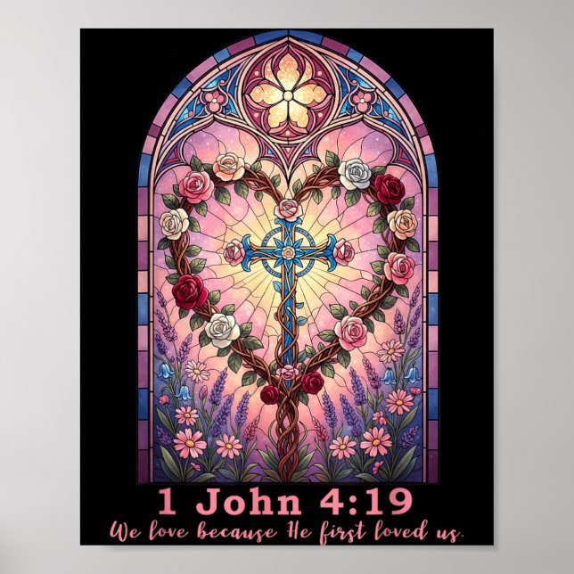 Bible Verse Stained Gl 1 John 4_19 Love Prayer Val Poster (Front)