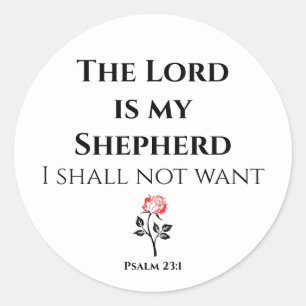 Bible Verse, The Lord is my Shepherd, Psalm 23 Classic Round Sticker