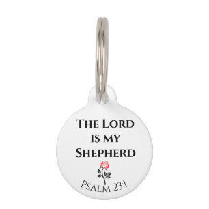 Bible Verse, The Lord is my Shepherd, Psalm 23 Pet Tag