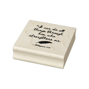 Bible Verse to be Strong - Phil. 4:13 Rubber Stamp