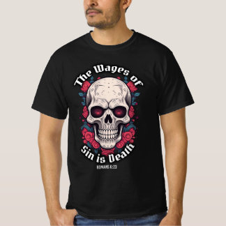 Bible Verse Wages of Sin is Death Skull T-Shirt