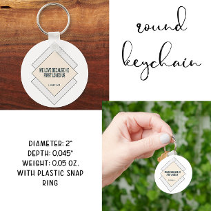 Bible Verse We Loved Because He Loved Us Key Ring