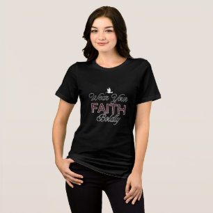 Bible Verse- “Wear Your Faith Boldly” Female Shirt