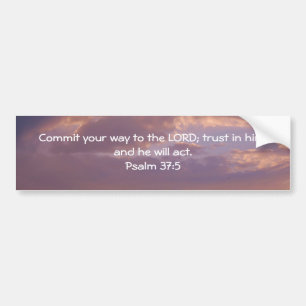 Bible Verses Motivational Scriptures Psalm 37:5 Bumper Sticker