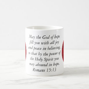 Bible Verses Uplifting Quote Romans 15:13 Coffee Mug