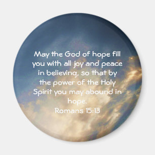 Bible Verses Uplifting Quote Romans 15:13 Magnet