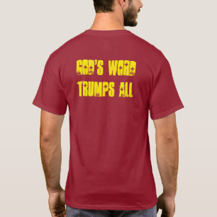 Biblical Signs "God's Word Trumps ALL" Tee