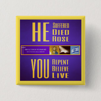 Biblical Signs "HE Died/YOU Live" Button (Yellow)