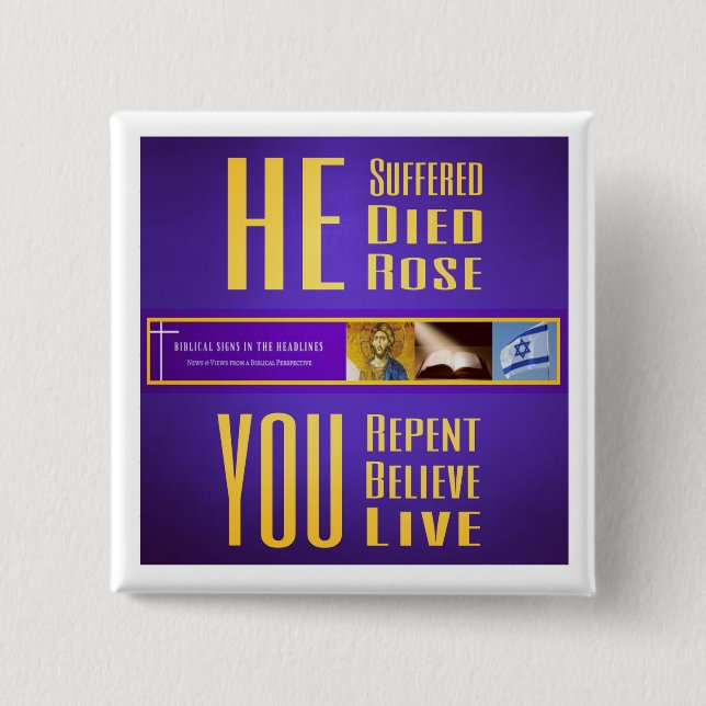 Biblical Signs ITH "HE Died - YOU Live" Button (Front)