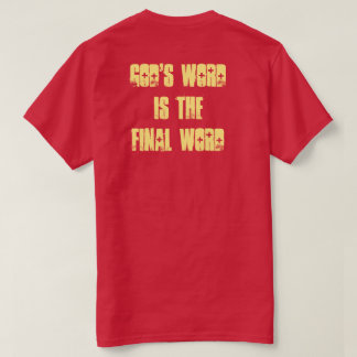 Biblical Signs Tee - God's Word is the FINAL WORD