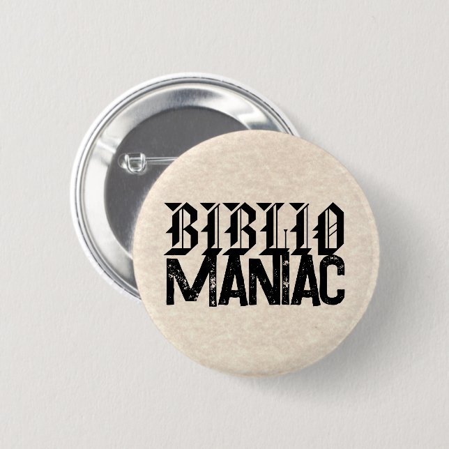 BiblioManiac Book Lover in Fun Fonts 6 Cm Round Badge (Front & Back)