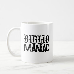 BiblioManiac Book Lover in Fun Fonts Coffee Mug