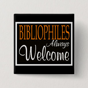 Bibliophiles always welcome 15 cm square badge