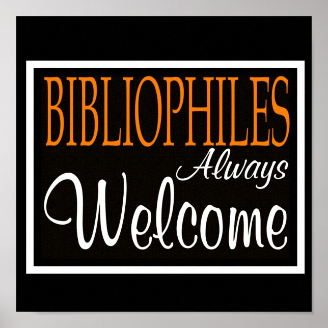 Bibliophiles Always Welcome Poster (Front)