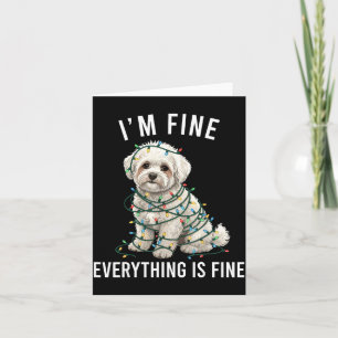 Bichon Frise Christmas I'm Fine Everything Is Fine Card