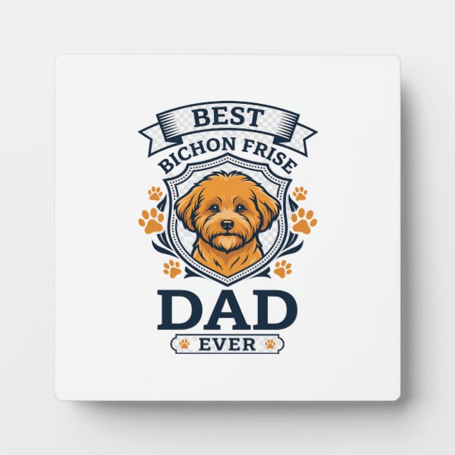 Bichon Frise Dad Ever Dog Paw Prints Plaque (Front)