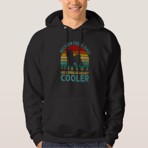Bichon Frise Dad Like A Regular Dad But Cooler For Hoodie
