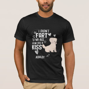 Bichon Frisé Didnt Fart Kiss Dog T-Shirt