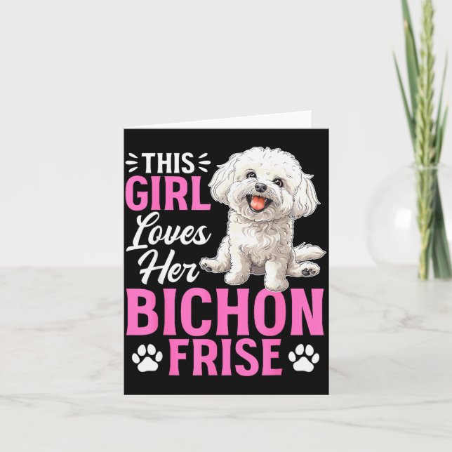 Bichon Frise Dog Breed This Girl Loves Her Bichon  Card (Front)