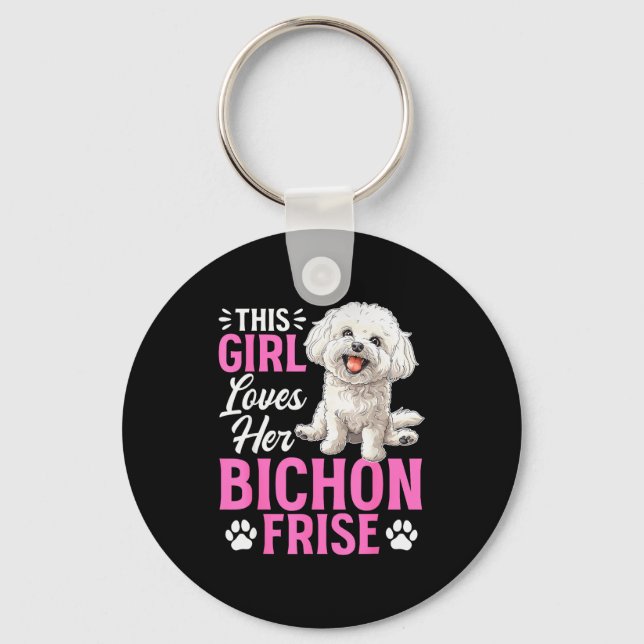 Bichon Frise Dog Breed This Girl Loves Her Bichon  Key Ring (Front)