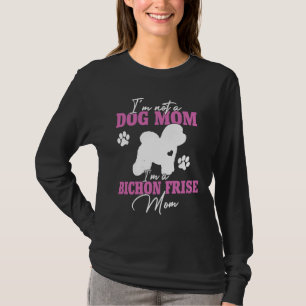 Bichon Frise Dog Mum for Women Dog Mothers Day T-Shirt