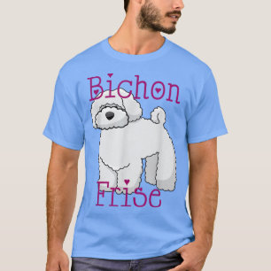 Bichon Frise Funny Cute White Fluff Dog Tee