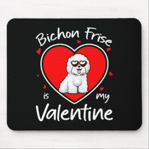 Bichon Frise Is My Valentine Heart Shape Dog Lover Mouse Mat