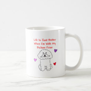 Bichon Frise Life Is Just Better Mug