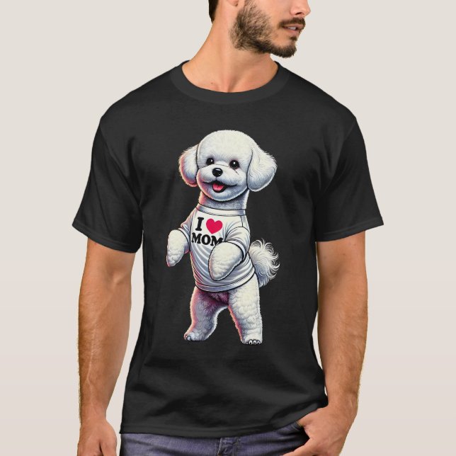 Bichon Frise Mum I Love Mum Bichon Frise Lover T-Shirt (Front)