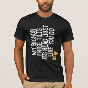 Bichon Frisé Tlits head like you do T-Shirt