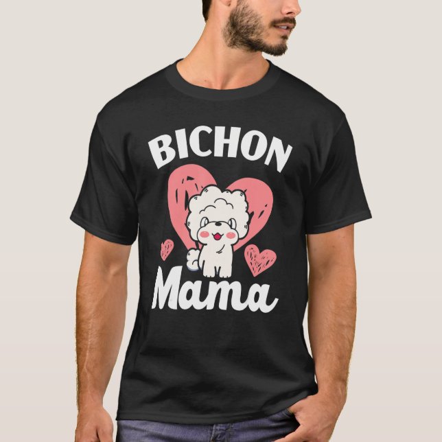 Bichon Mama Curly Hair Pup Puppy   Bichon Frise T-Shirt (Front)