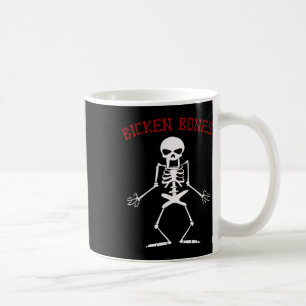Bicken Bones Skeleton Halloween Funny Bones Love W Coffee Mug