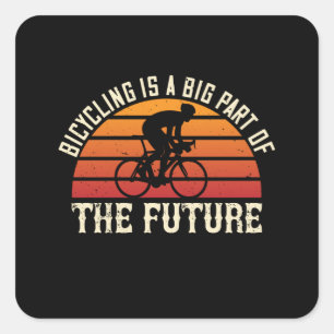 Bicycle -Bicycling is big part of future Square Sticker