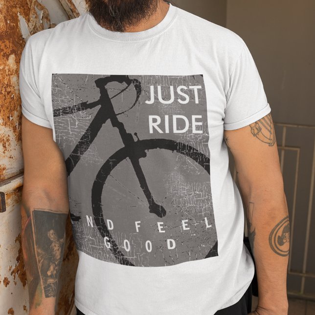 Bicycle . Biking Ride and Feel Good T-Shirt (JUST RIDE)