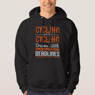 Bicycle -Cycling dreams with deadlines Hoodie