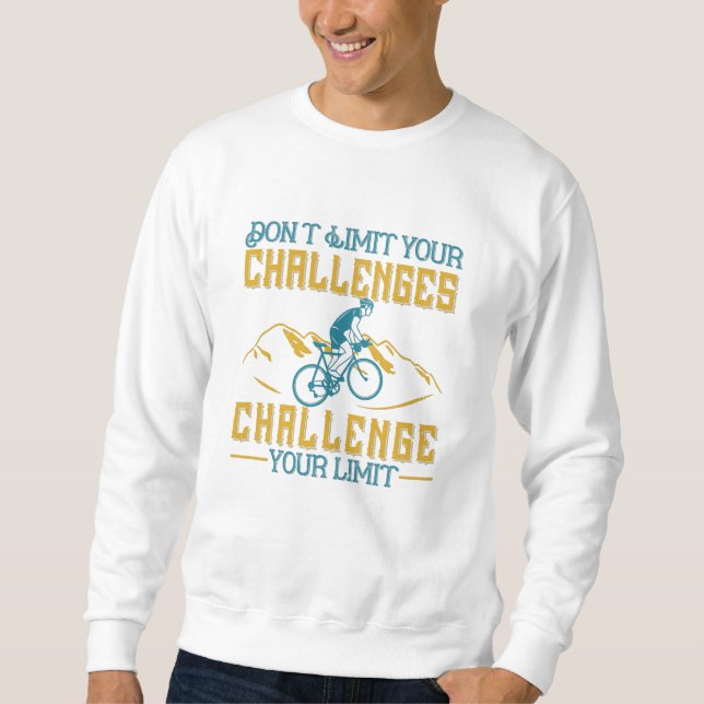Bicycle - Don't limit your challenges Sweatshirt (Front)