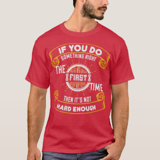 Bicycle First time is not hard enough T-Shirt
