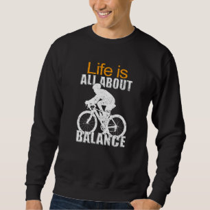 Bicycle For Cyclists Mtb Bmx For Men And Women Sweatshirt