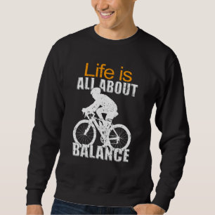 Bicycle For Cyclists Mtb Bmx For Men And Women Sweatshirt