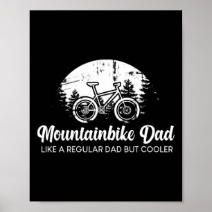 Bicycle Funny Cyclist Mtb Mountain Bike Dad Poster