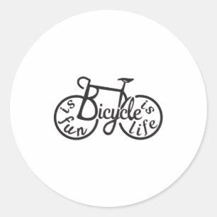 Bicycle is fun, Bicycle is life Classic Round Sticker