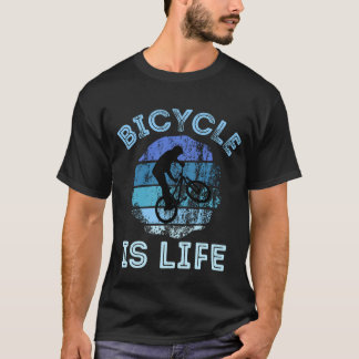 Bicycle is life T-Shirt