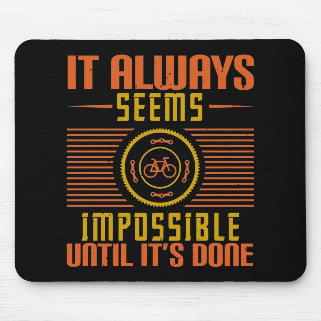 Bicycle - It always seems impossible Mouse Mat (Front)