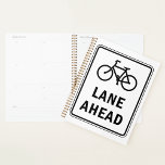 Bicycle Lane Ahead Sign Spiral Planner<br><div class="desc">Bicycle Lane Ahead Sign Spiral Planner</div>