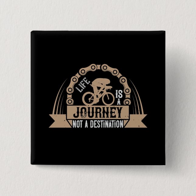 Bicycle - Life is a journey 15 Cm Square Badge (Front)