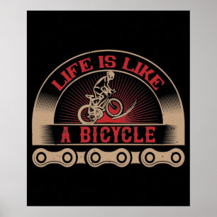Bicycle - Life is like a bicycle Poster