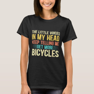 Bicycle Lover Funny Quote Cycling Humor  T-Shirt