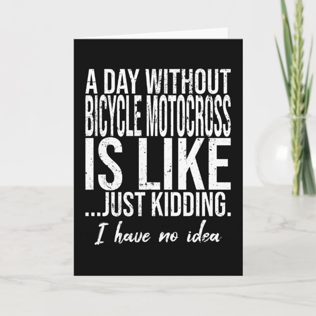 Bicycle Motocross (BMX) funny quote Card (Front)